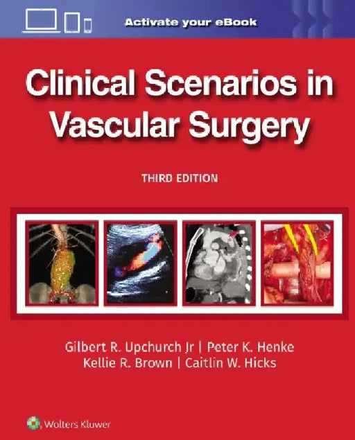 Clinical Scenarios in Vascular Surgery by Gilbert R. Upchurch