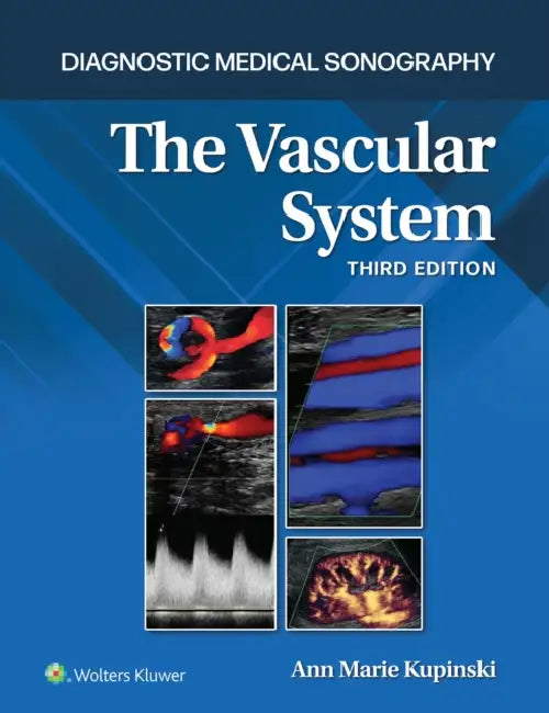 Diagnostic Medical Sonography: The Vascular System by Ann Marie Kupinski