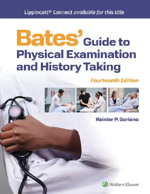 Bates' Guide to Physical Examination and History Taking by Rainier P. Soriano
