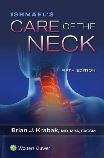 Ishmael's Care of the Neck by Brian J., MD, MBA Krabak
