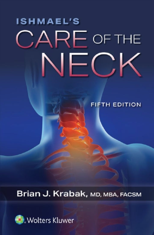Ishmael's Care of the Neck by Brian J., MD, MBA Krabak
