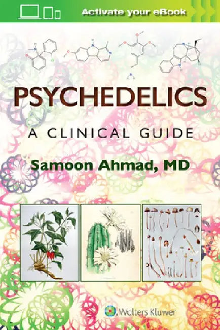 Psychedelics: A Clinical Guide by SAMOON AHMAD