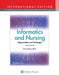 Informatics and Nursing by JEANNE SEWELL