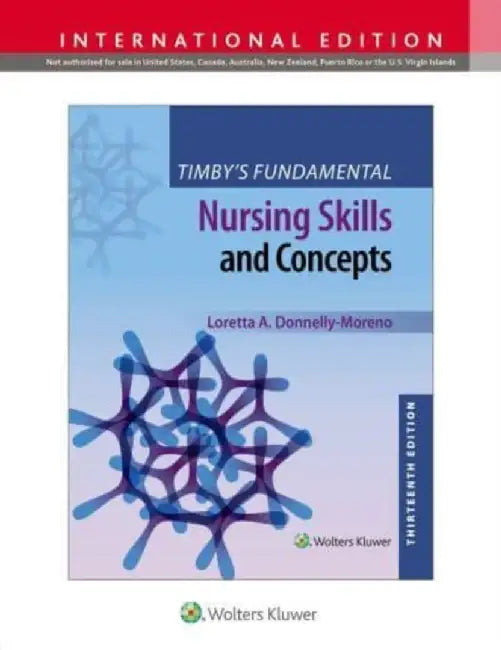 Timby's Fundamental Nursing Skills and Concepts by Loretta A Donnelly-Moreno