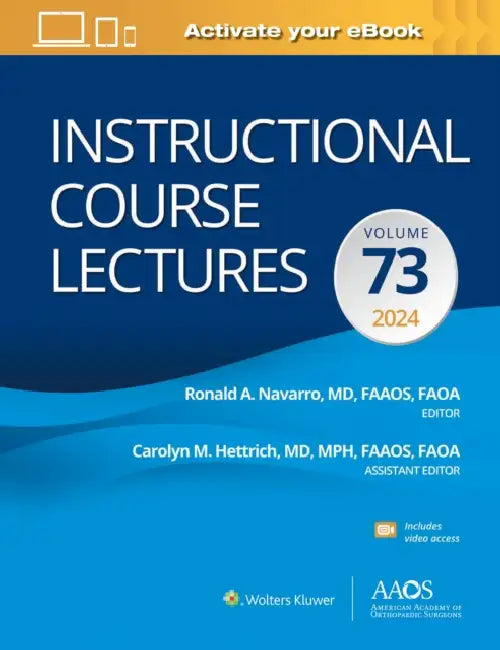 Instructional Course Lectures: Volume 73: Print + eBook with Multimedia by Ronald A. Navarro