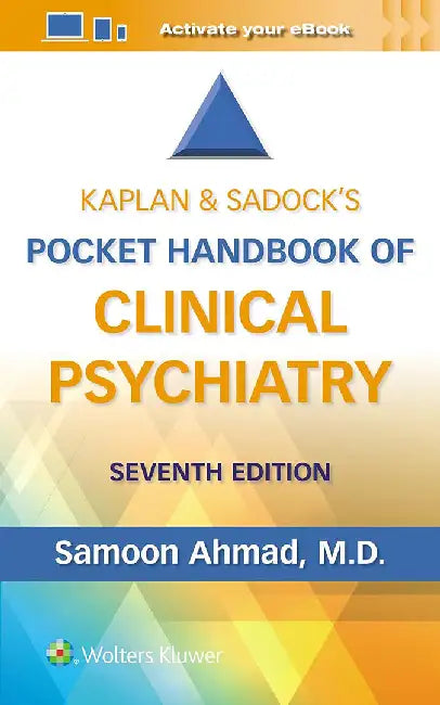 Kaplan & Sadock's Pocket Handbook of Clinical Psychiatry by Samoon Ahmad