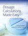 Dosage Calculations Made Easy: Solving Problems Using Dimensional Analysis by Gloria Pearl Craig