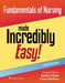 Fundamentals of Nursing Made Incredibly Easy! by Keelin Cromar, Casey Moebius