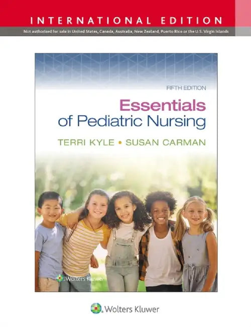 Essentials of Pediatric Nursing by TERRI KYLE