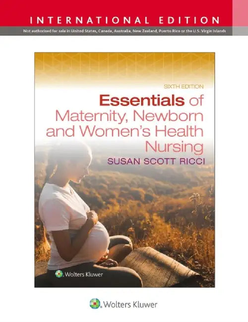 Essentials of Maternity, Newborn, and Women's Health Nursing by SUSAN RICCI