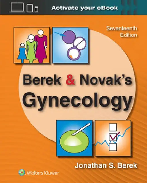 Berek & Novak's Gynecology by JONATHAN S. BEREK