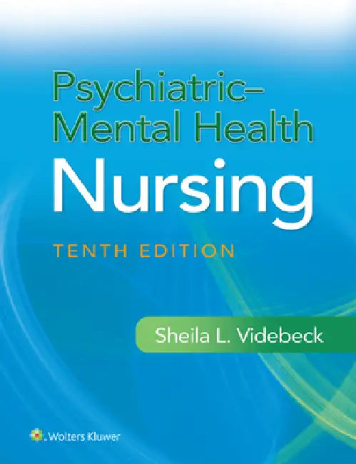 Psychiatric-Mental Health Nursing by Sheila L. Videbeck