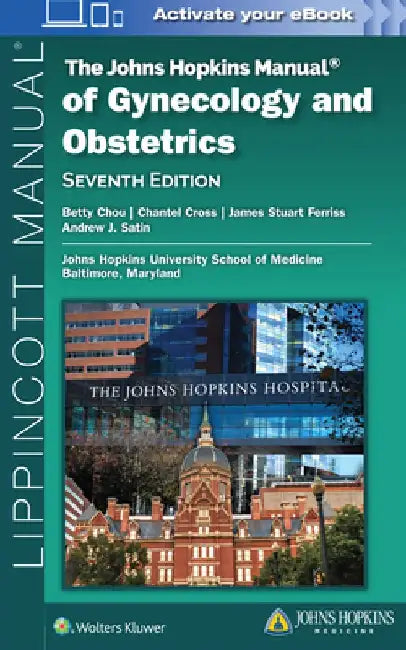 The Johns Hopkins Manual of Gynecology and Obstetrics by Betty Chou