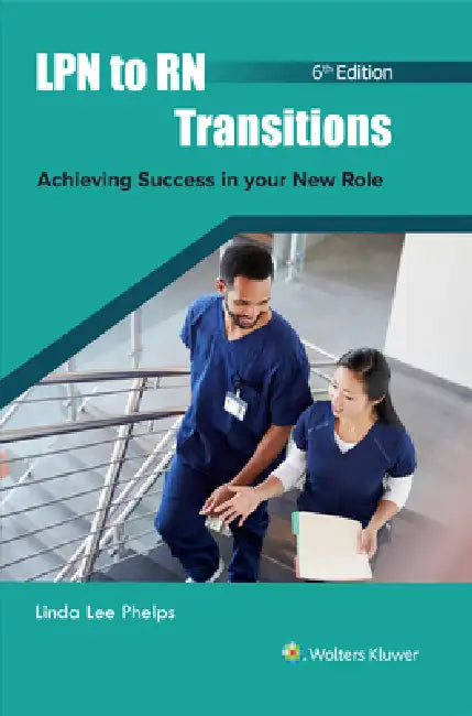 LPN to RN Transitions: Achieving Success in Your New Role by Linda Lee Phelps, Virginia N. Hoyt Harrington, Cynthia L. Terry