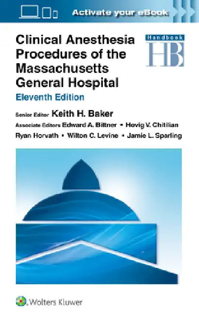 Clinical Anesthesia Procedures of the Massachusetts General Hospital: Print + eBook with Multimedia by Keith Baker