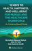 12 Keys to Health, Happiness, and Well-Being for Nurses and the Healthcare Workforce: An Evidence-Based Guide by Bernadette J. Melnyk, Alice M. Teall, Kate S. Gawlik
