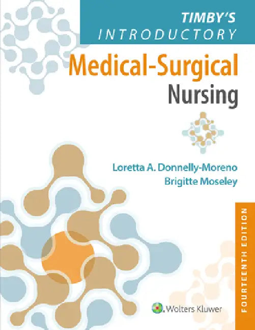 Timby's Introductory Medical-Surgical Nursing by Loretta Ann Moreno, Brigitte Moseley