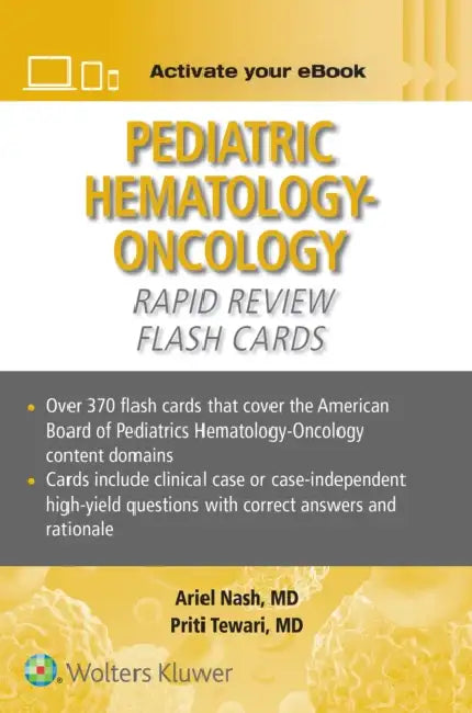 Pediatric Hematology-Oncology Rapid Review Flash Cards Print + eBook with Multimedia by Priti Tewari, Ariel Nash