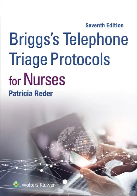 Briggs's Telephone Triage Protocols for Nurses by Patricia Reder