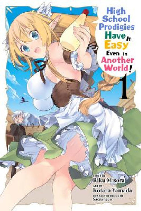 High School Prodigies Have It Easy Even in Another World!, Vol. 1 (Manga) by Riku Misora