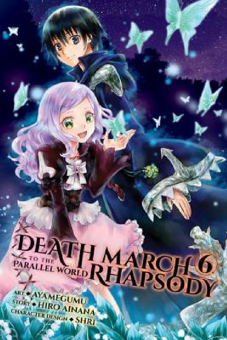 Death March to the Parallel World Rhapsody, Vol. 6 (Manga) by Hiro Ainana, Ayamegumu, Jenny McKeon McKeon