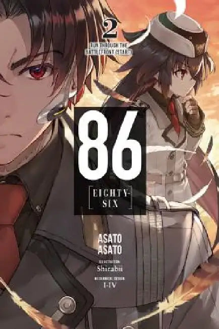 86--Eighty-Six, Vol. 2 (Light Novel): Run Through the Battlefront (Start) by Asato Asato