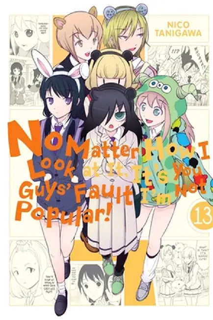 No Matter How I Look at It, It's You Guys' Fault I'm Not Popular!, Vol. 13 by Nico Tanigawa