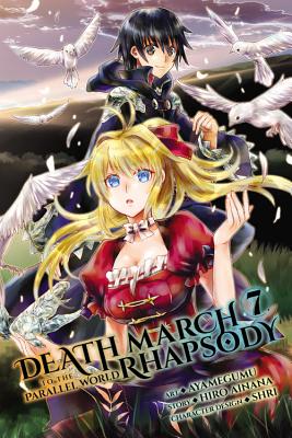 Death March to the Parallel World Rhapsody, Vol. 7 (Manga) by Hiro Ainana