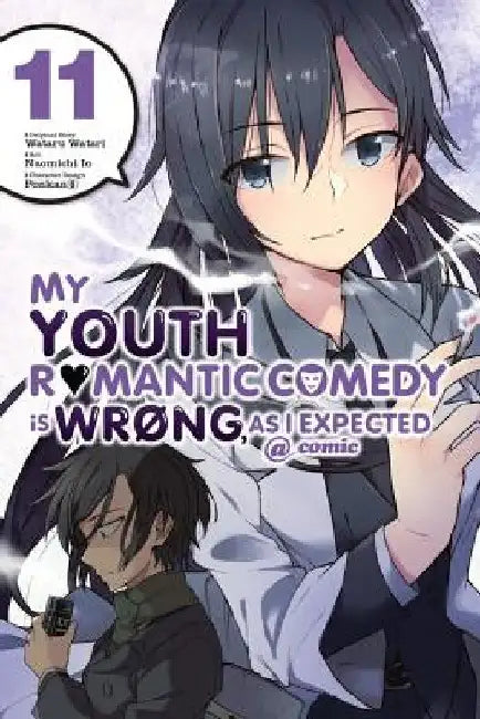 My Youth Romantic Comedy Is Wrong, as I Expected @ Comic, Vol. 11 (Manga) by Wataru Watari