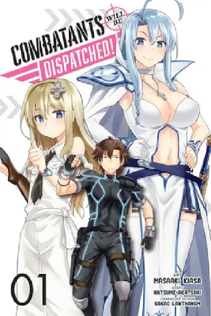 Combatants Will Be Dispatched!, Vol. 1 (Manga) by Natsume Akatsuki