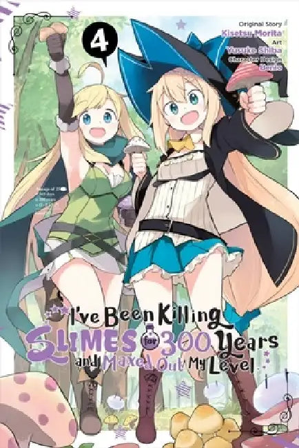 I've Been Killing Slimes for 300 Years and Maxed Out My Level, Vol. 4 (Manga) by Yusuke Shiba