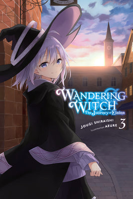 Wandering Witch: The Journey of Elaina, Vol. 3 (Light Novel) by Jougi Shiraishi