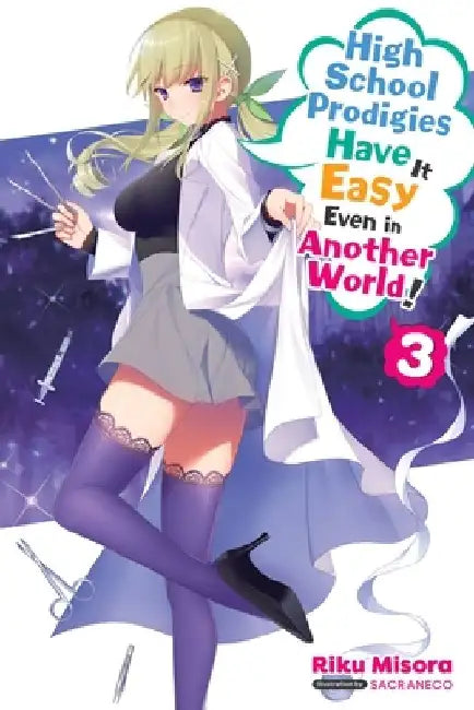 High School Prodigies Have It Easy Even in Another World!, Vol. 3 (Light Novel): Volume 3 by Riku Misora