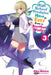 High School Prodigies Have It Easy Even in Another World!, Vol. 3 (Light Novel): Volume 3 by Riku Misora