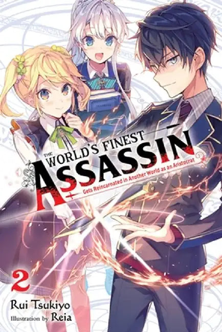 The World's Finest Assassin Gets Reincarnated in Another World as an Aristocrat, Vol. 2 (Light Novel) by Rui Tsukiyo
