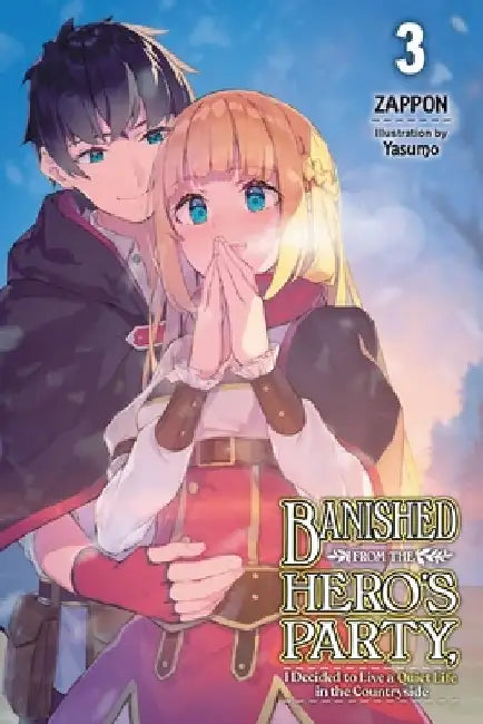 Banished from the Hero's Party, I Decided to Live a Quiet Life in the Countryside, Vol. 3 (Light Novel): Volume 3 by Zappon