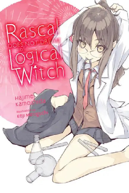 Rascal Does Not Dream of Logical Witch (Light Novel) by Keji Mizoguchi