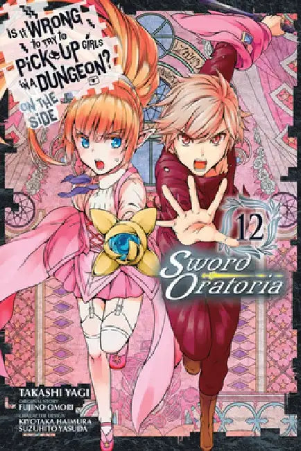 Is It Wrong to Try to Pick Up Girls in a Dungeon? on the Side: Sword Oratoria, Vol. 12 (Manga) by Fujino Omori