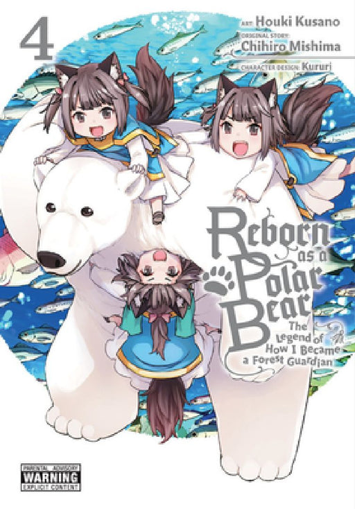 Reborn as a Polar Bear, Vol. 4: The Legend of How I Became a Forest Guardian Volume 4 by Chihiro Mishima