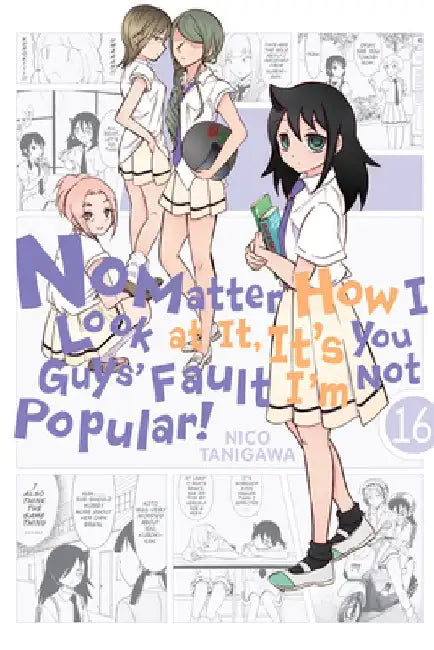 No Matter How I Look at It, It's You Guys' Fault I'm Not Popular!, Vol. 16 by Nico Tanigawa