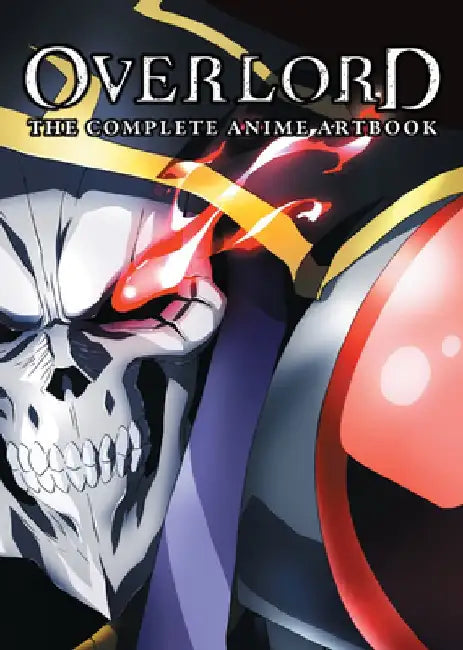 Overlord: The Complete Anime Artbook by Hobby Book Editorial Department