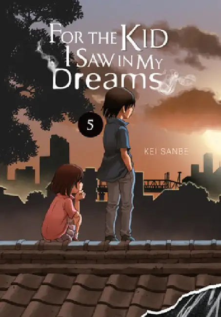 For the Kid I Saw in My Dreams, Vol. 5 by Kei Sanbe
