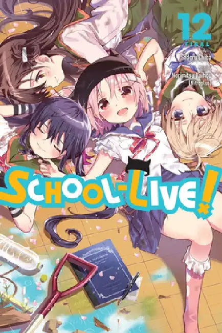 School-Live!, Vol. 12: Volume 12 by Norimitsu Kaihou (Nitroplus)