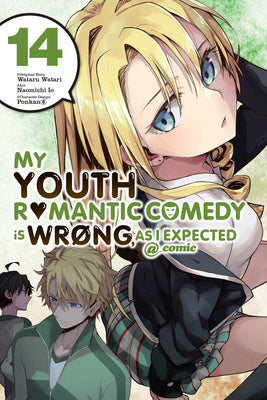 My Youth Romantic Comedy Is Wrong, as I Expected @ Comic, Vol. 14 (Manga) by Wataru Watari