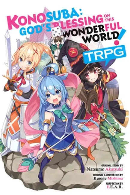 Konosuba: God's Blessing on This Wonderful World! Trpg by F. E. a. R.