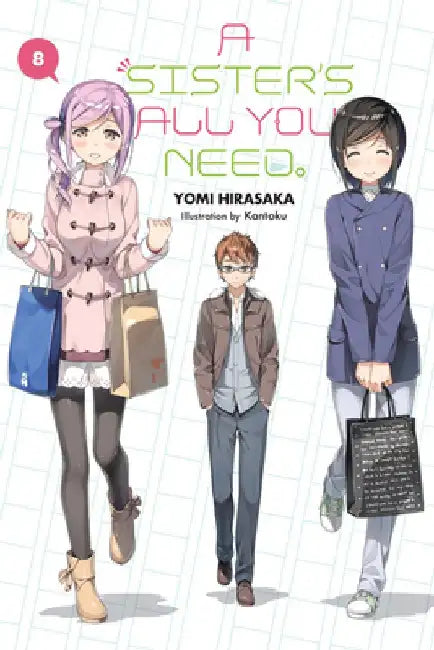 A Sister's All You Need., Vol. 8 (Light Novel): Volume 8 by Yomi Hirasaka