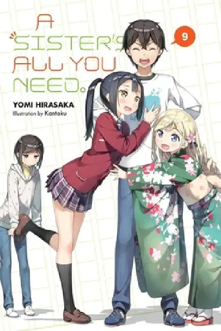 A Sister's All You Need., Vol. 9 (Light Novel): Volume 9 by Yomi Hirasaka