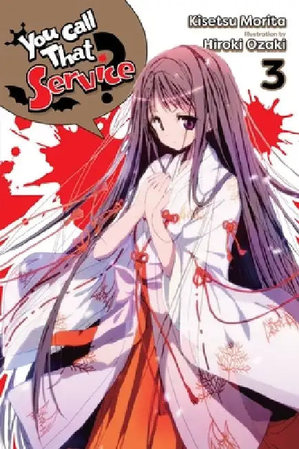 You Call That Service?, Vol. 3 (Light Novel) by Kisetsu Morita
