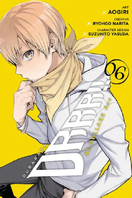 Durarara!! Re;dollars Arc, Vol. 6 by Ryohgo Narita