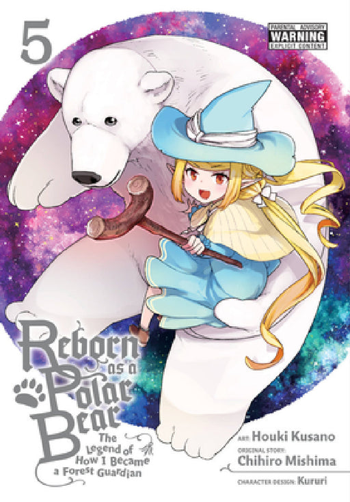 Reborn as a Polar Bear, Vol. 5: The Legend of How I Became a Forest Guardian Volume 5 by Chihiro Mishima, Houki Kusano, Kururi